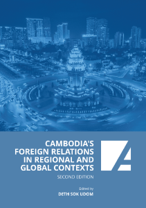 Cambodia's Foreign Relations in Regional and Global Contexts